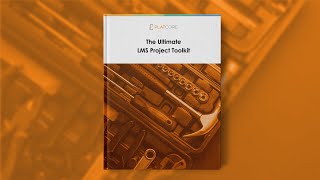Building a Training Needs Analysis (+Ultimate LMS Implementation Toolkit Introduction)