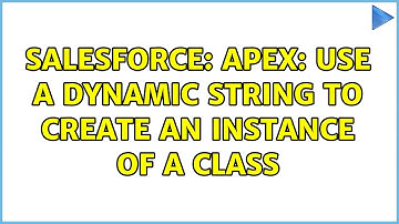 Salesforce: APEX: Use a dynamic string to create an instance of a class (2 Solutions!!)