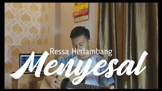 MENYESAL - RESSA HERLAMBANG | (COVER BY SAHRUL AHMAD) | Full version