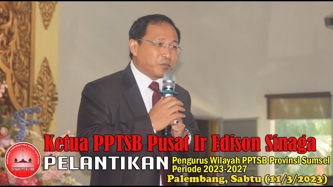 Sambutan Ketum PPTSB Pusat Ir Edison Sinaga Pada Pelantikan Pengurus ...