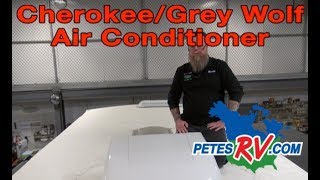 Pete's RV Quick Tips | Cherokee/Grey Wolf Air Conditioner