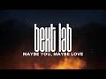 MAYBE LOVE - Deep House Vocal Remix | BEXT LAB