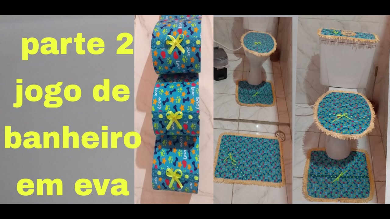 Jogo de banheiro em eva e tecido