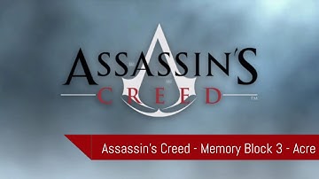 Assassins Creed - Memory Block 3 - Acre