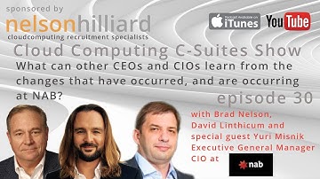 Ep 30 C-Suites Show #CloudComputing Nelson Hilliard with David Linthicum and NAB CIO Yuri Misnik