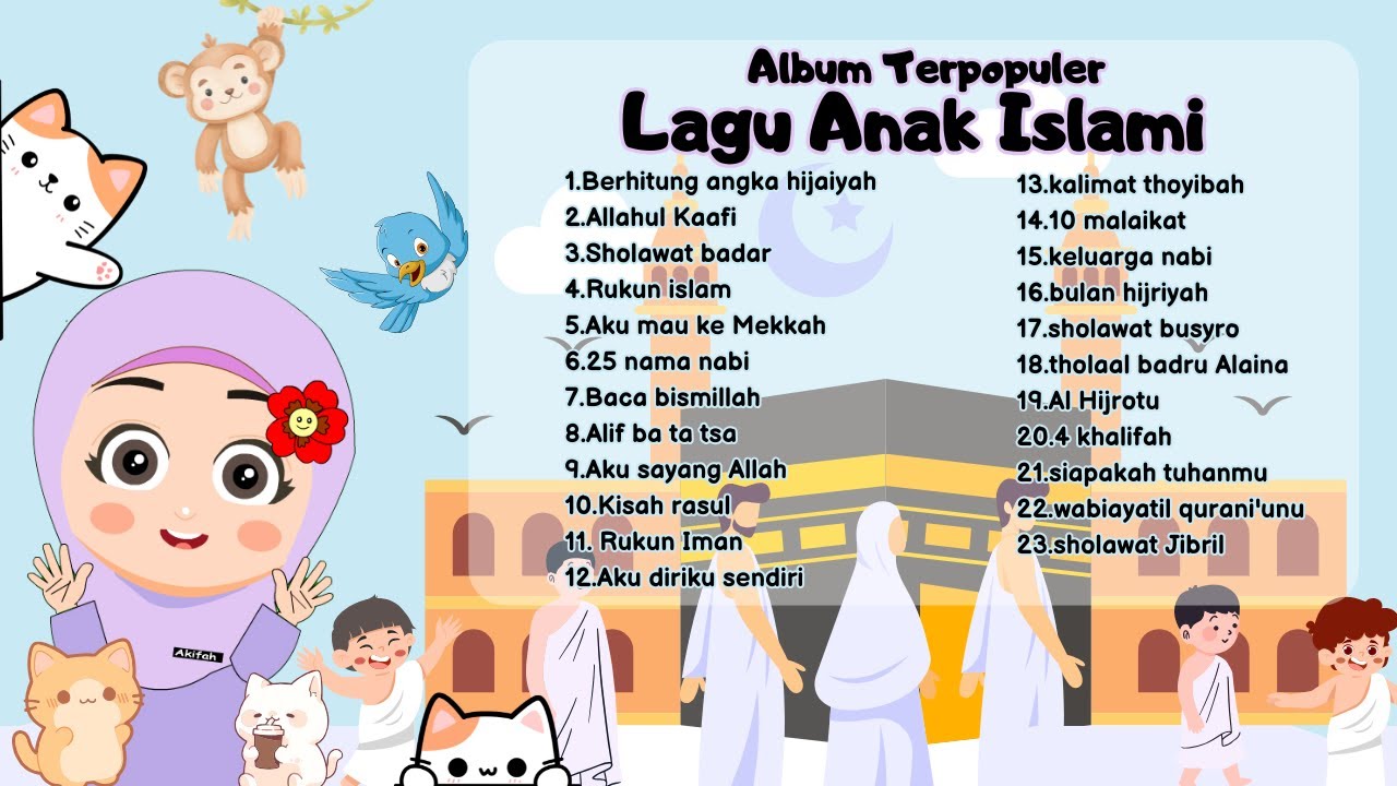 Lagu Anak Islami - Berhitung Angka Hijaiyah, Sholawat Badar, Allahul Kaafi, Bismillah, 5 rukun islam