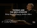 Thomas And The New Atheists Bishop Barron S Thomistic Institute Address