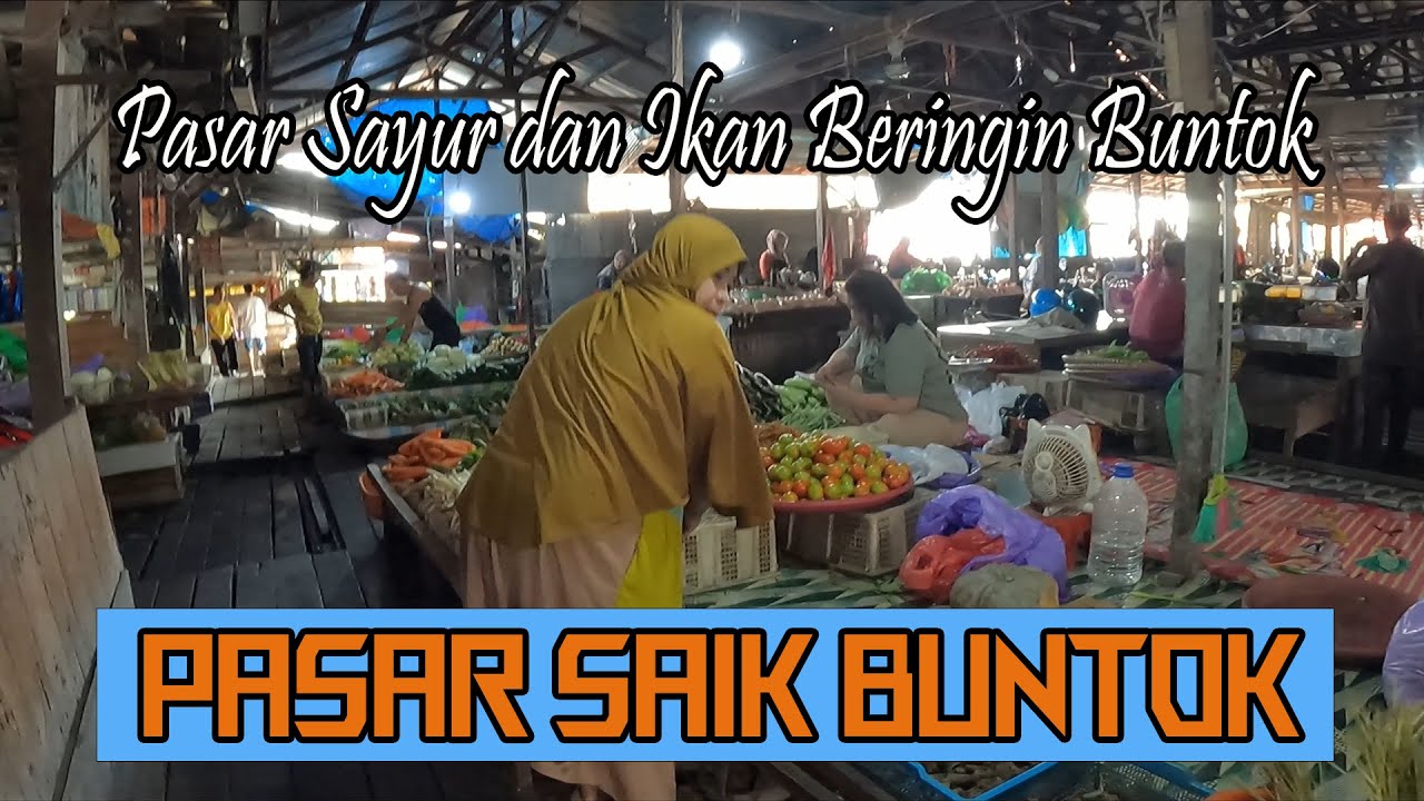 PASAR  SAIK BERINGIN BUNTOK  || PASAR SAIK DI TEPI SUNGAI BARITO || KABUPATEN BARITO SELATAN