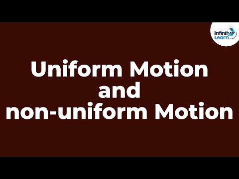 Physics - Uniform Motion and Non-uniform Motion