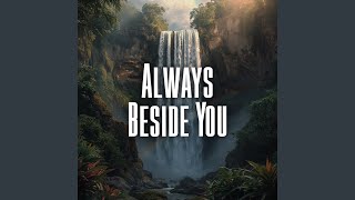 Always Beside You