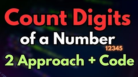 How to Count Digits in a Number | 2 Easy Methods with Code (In Hindi)