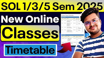 🔥 Big News! DU SOL 1st / 3rd / 5th Semester 2025 Online Classes Timetable Released | Full Update!