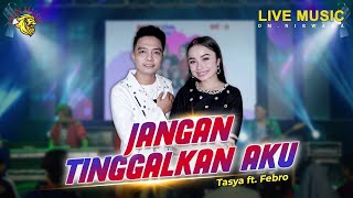 Tasya Rosmala feat Febro D'academy - Jangan Tinggalkan Aku (OM.Nirwana Live Music) |  Video