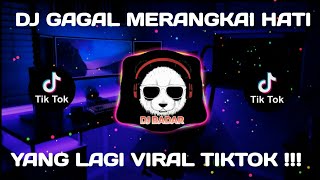 DJ GAGAL MERANGKAI HATI - MAULANA WIJAYA REMIX SLOW TIKTOK FULL BASS REMIX TERBARU 2021
