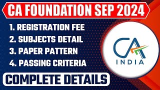 CA Foundation Dec 24 Registration Fee, Subjects Detail, Paper Patter, Passing Criteria | Full Info