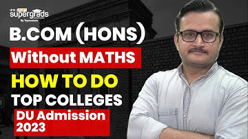 Delhi University 2023 | B.Com (Hons) without Maths | CUET 2023 Preparation | Delhi University | CUET