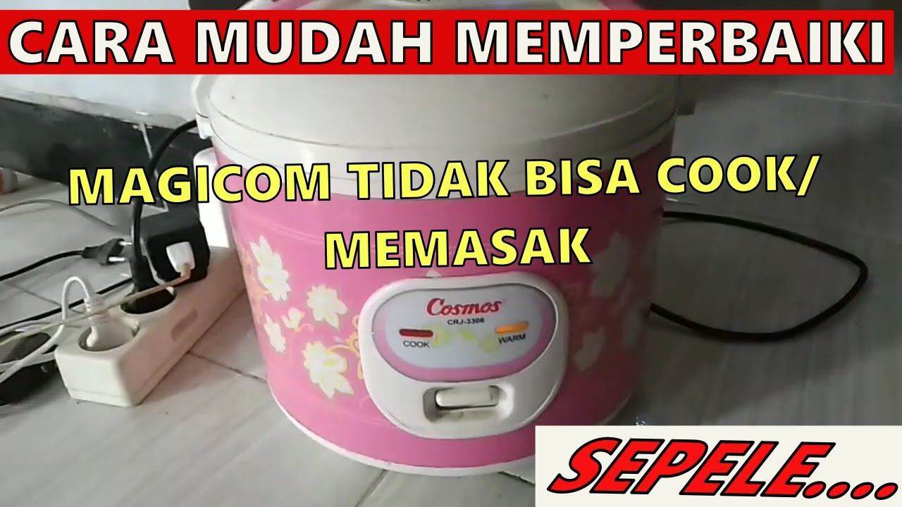 Memperbaiki tidak bisa cook / memasak cosmos crj3306 rice