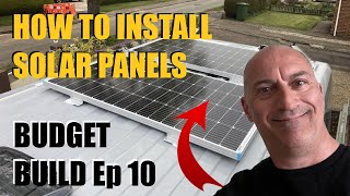 How to Install Solar Panels  Budget Van Build Ep 10