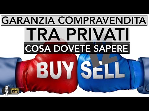 COMPRAVENDITA TRA PRIVATI | ESISTE LA GARANZIA?