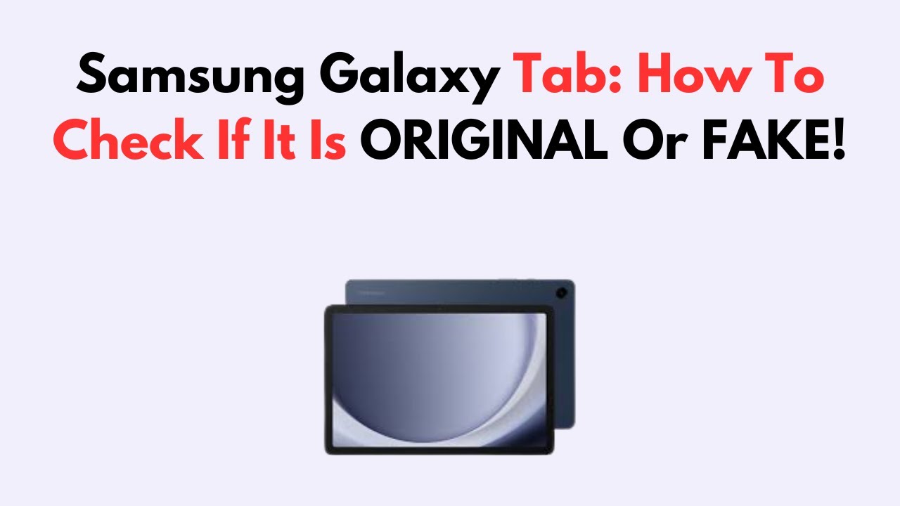 Samsung Galaxy Tab: How To Check If It Is ORIGINAL Or FAKE! - YouTube