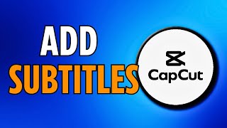 CapCut : How to Add Subtitles to Video on Capcut PC (2024)