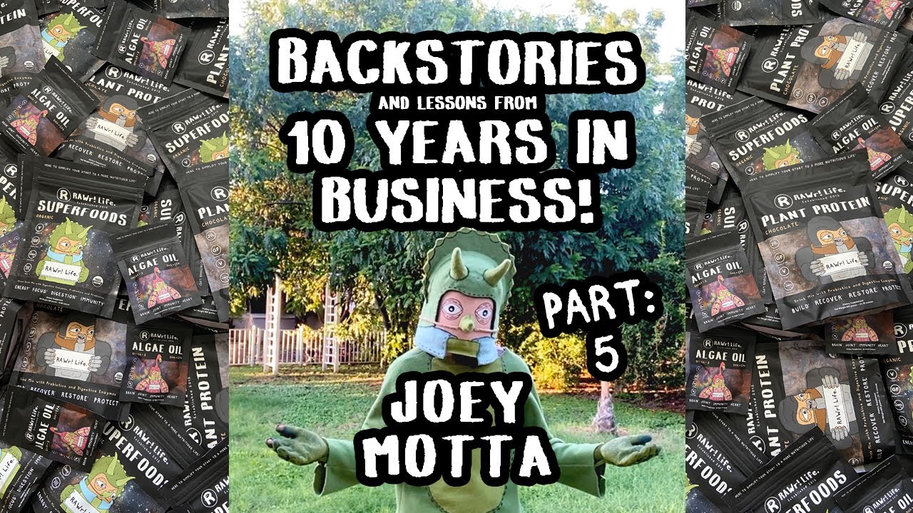 Part 5: Joey Motta! Back Stories from 10 Years in Business!