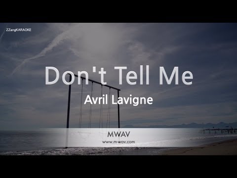 Download Avril Lavigne-Don't Tell Me (Karaoke Version)