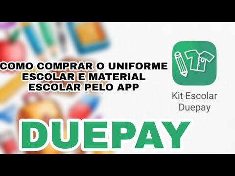 COMO COMPRA UNIFORME ESCOLAR E MATERIAL ESCOLAR PELO DUEPAY