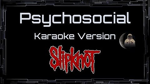 Psychosocial Karaoke version - Karaoke performance video thumbnail