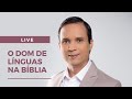 LIVE - Dom de Línguas na Bíblia