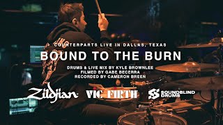 Bound to the Burn - Counterparts Drum Cam (live mix) - Kyle Brownlee