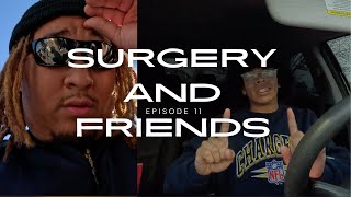 EPISODE 11: SURGERY AND FRIENDS