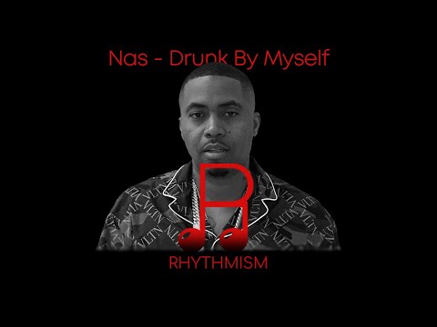 Nas - Drunk By Myself Lyrics
