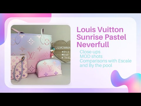 LOUIS VUITTON SUNRISE PASTEL PART 2! SUNRISE PASTEL NEVERFULL