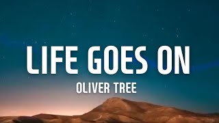 Oliver Tree - Life Goes On (Lyrics)