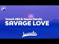 Jawsh 685 & Jason Derulo - Savage Love (Clean Version & Lyrics)