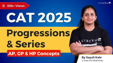 CAT 2025 Progressions & Series: Master AP, GP & HP Concepts | Key Concepts & Questions