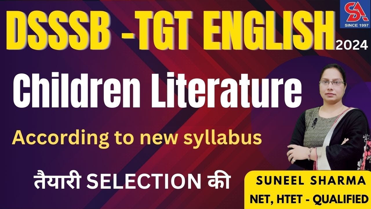 DSSSB TGT ENGLISH -2024 I CHILDREN LITERATURE NEW SYLLABUS IMPORTANT MCQS I तैयारी SELECTION की
