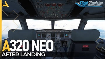 After Landing Procedures for iniBuilds Airbus A320 Neo - MSFS 2020 - A320 Neo - Tutorial 13