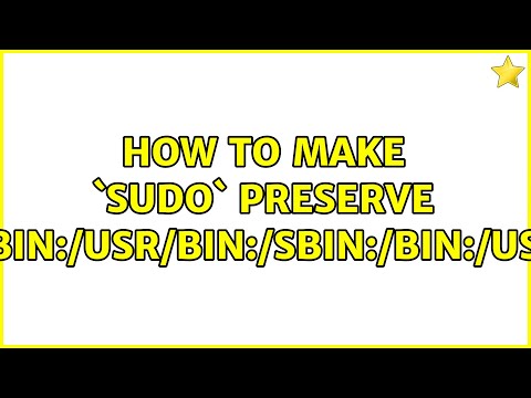 Unix & Linux: How to make `sudo` preserve $PATH? (7 Solutions!!)
