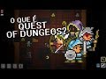 O que é Quest of Dungeons?