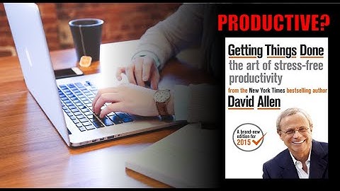 Getting Things Done: The Art of Stress-Free Productivity by David Allen