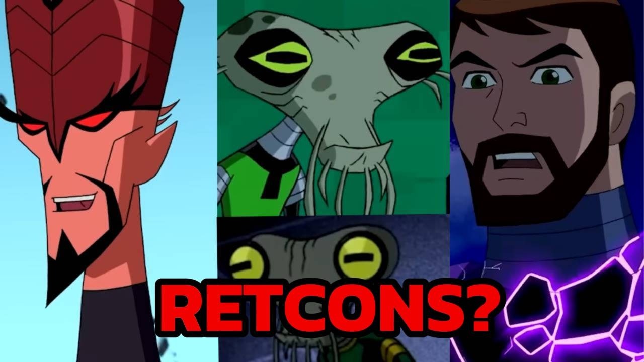 Were These Ben 10 Retcons REALLY That Bad... (The MANY RETCONS In The ...