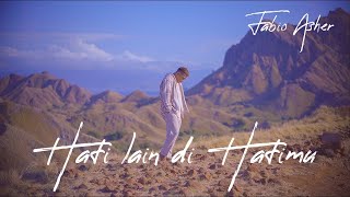 FABIO ASHER - HATI LAIN DI HATIMU (OFFICIAL MUSIC VIDEO)