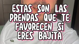 ✨Estas son las prendas que te favorecen si eres bajita✨