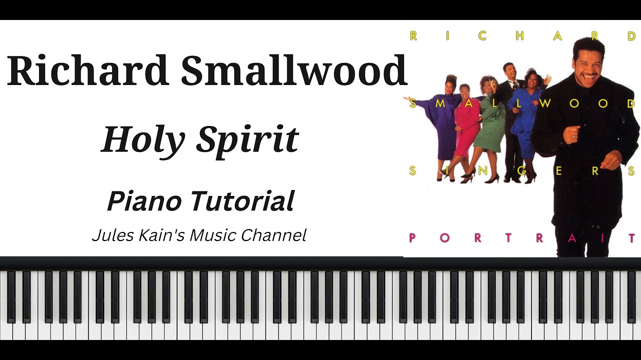 Richard Smallwood - Holy Spirit - Piano Tutorial + Sheet Music Richard Smallwood - Holy Spirit - Piano Tutorial + Sheet Music