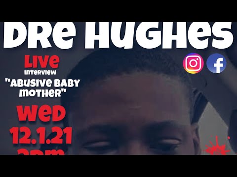 Dre Hughes Live interview w/ Memphis Dolla "Abusive Baby Momma, Is it