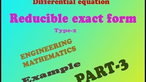 VTU Engineering Maths 1  Reducible form(not exact form) type 2 example (PART-3)