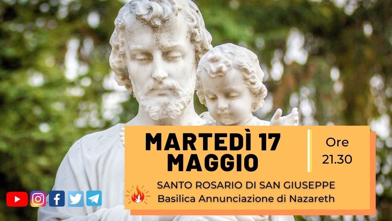ore 21:30 - S. Rosario di San Giuseppe - Basilica dell'Annunciazione