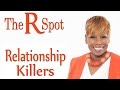 Relationship Killers - The R Spot Episode 21